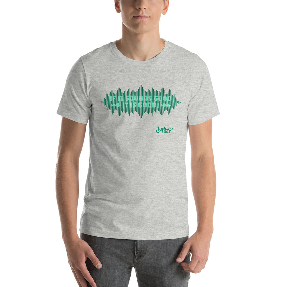 If It Sounds Good It's Good | Unisex T-Shirt