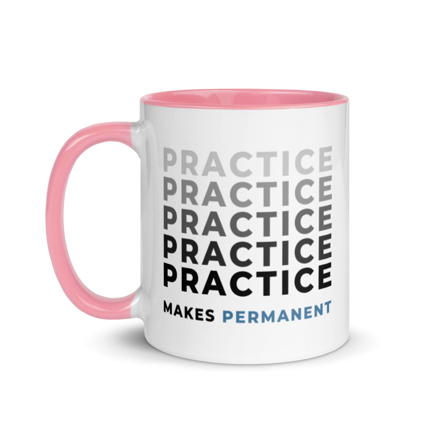 Practice Makes Permanent Mug