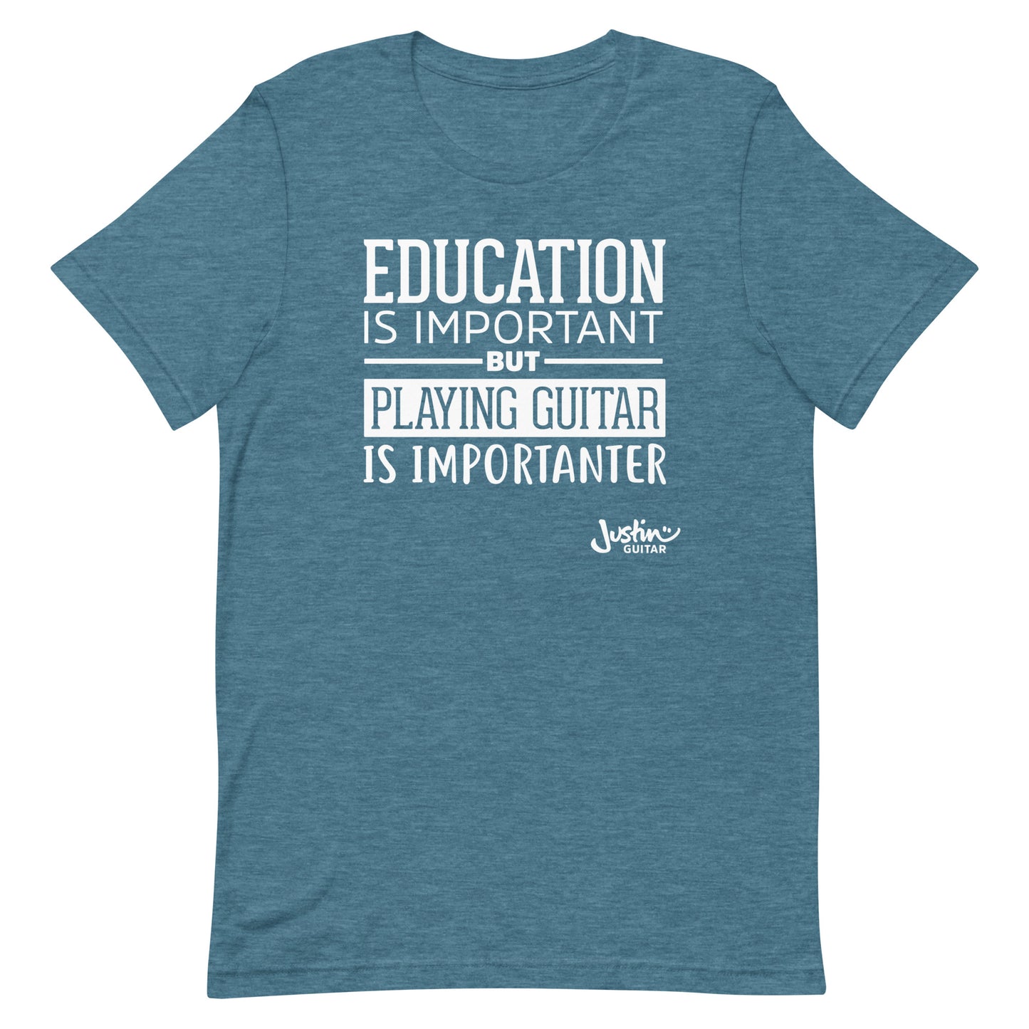 Teal tshirt that says 'Education is important, but playing guitar is importanter'