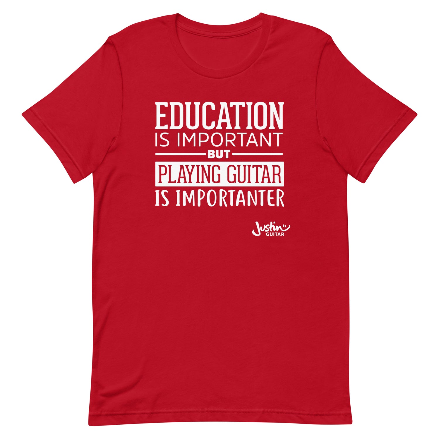 Red tshirt that says 'Education is important, but playing guitar is importanter'