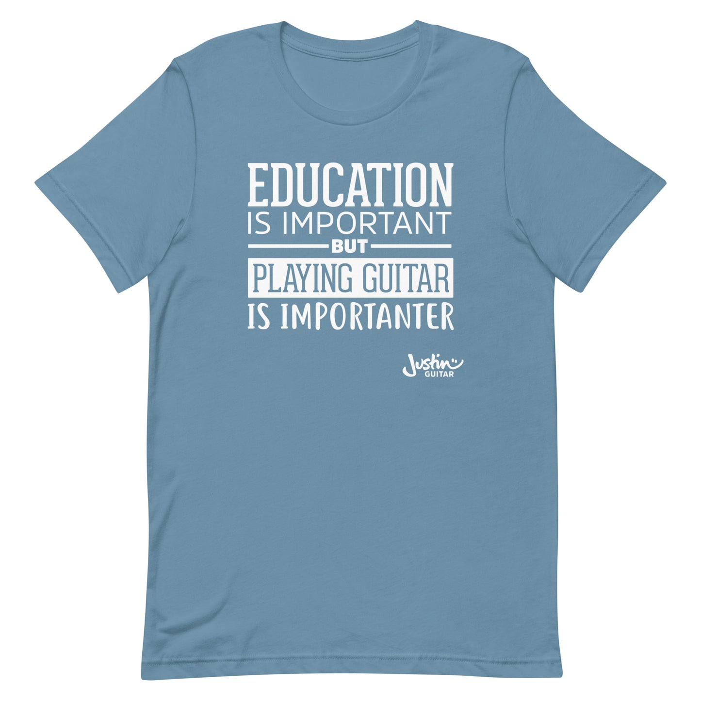 Blues steel tshirt that says 'Education is important, but playing guitar is importanter'