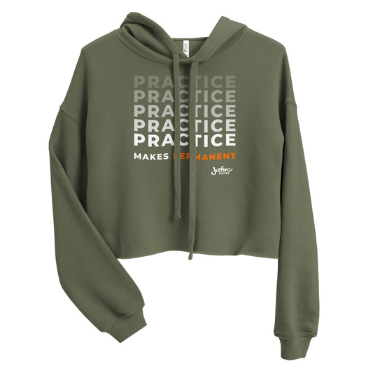Army green cropped hoodie with 'Practice makes permanent' design.
